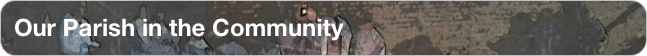 Our Parish in the Community